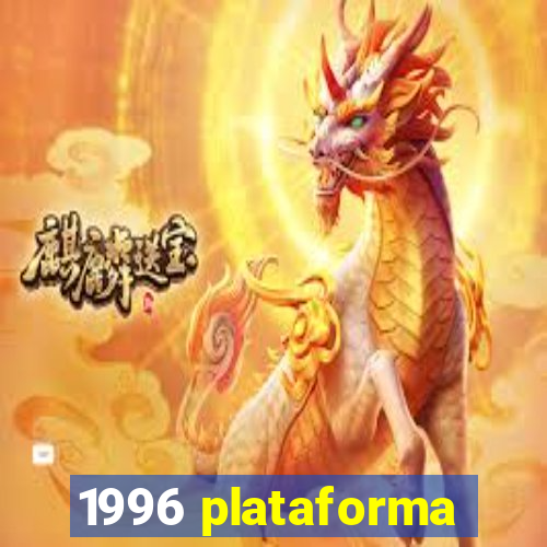 1996 plataforma